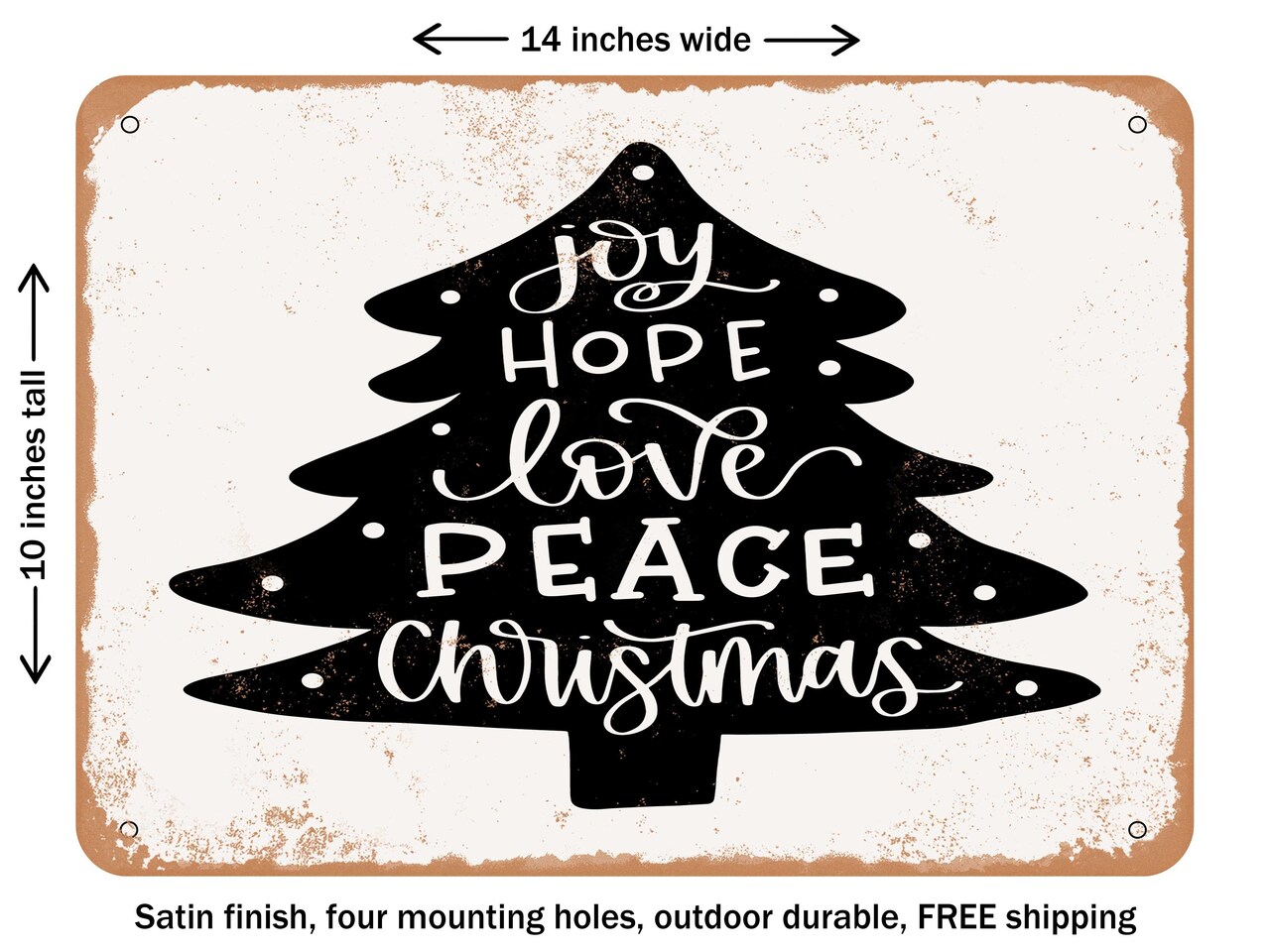 DECORATIVE METAL SIGN - Joy Hope Love Peace Christmas - Vintage Rusty Look